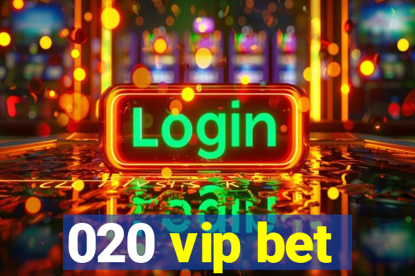 020 vip bet